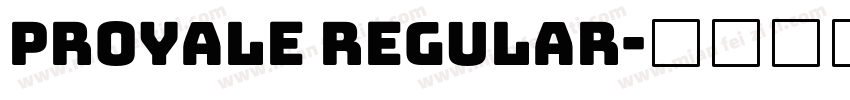 Proyale Regular字体转换